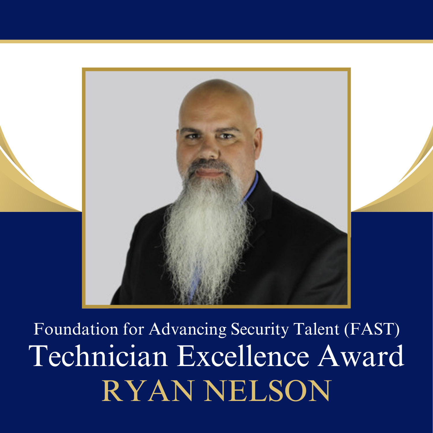Photo of Ryan Nelson with the words Foundation for Advancing Security Talent (FAST) Technician Excellence Award Ryan Nelson